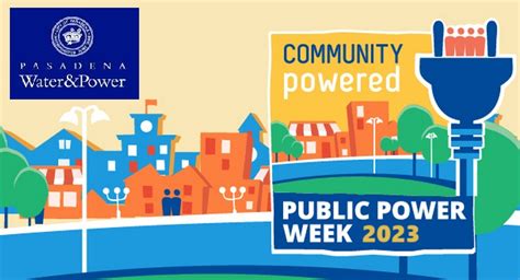 Pasadena Water And Power Celebrates Public Power Week With Illuminating Interactive Events