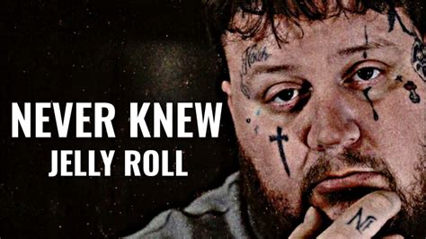 Jelly Roll Never Knew Ft Lil Wyte Youtube