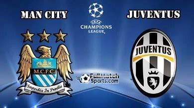 Full Match Champions League Manchester City Vs Juventus