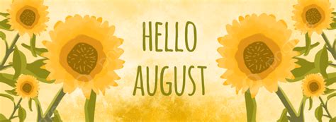 Hello August Background Banner Design Flower Background Image And