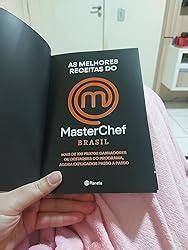 As Melhores Receitas Do Masterchef Brasil Mais De Pratos