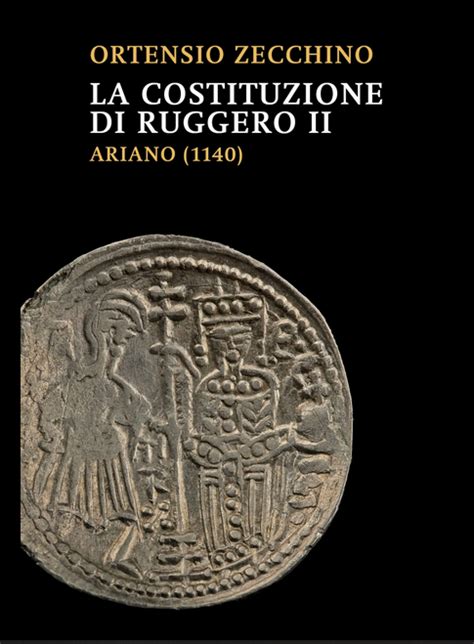 O Zecchino La Costituzione Di Ruggero Ii Ariano Mondes