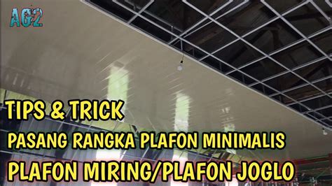 TIPS PASANG RANGKA PLAFON JOGLO MINIMALIS PLAFON MIRING PLAFON