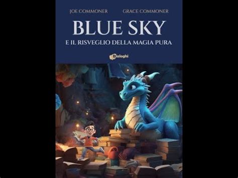 Book Trailer Blue Sky E Il Risveglio Della Magia Pura Youtube