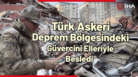 Deprem B Lgesi Hatayda T Rk Askerinin Efkati Y Rekleri Is Tt Youtube