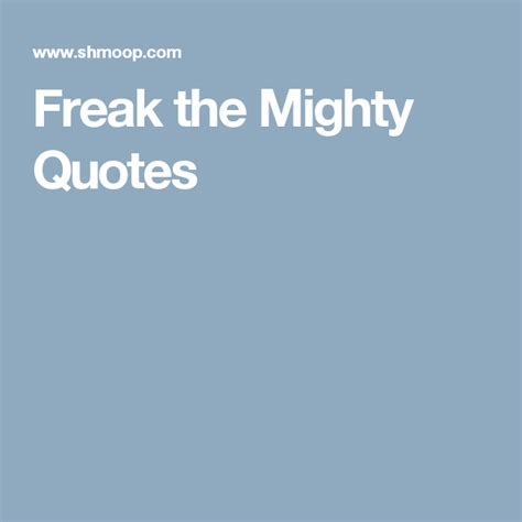 Freak The Mighty Quotes - ShortQuotes.cc