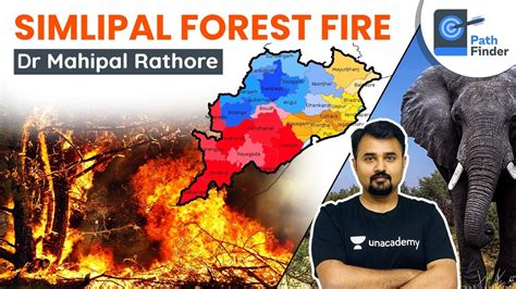 Simlipal Forest Fires In Odisha Biodiversity Causes Environmental