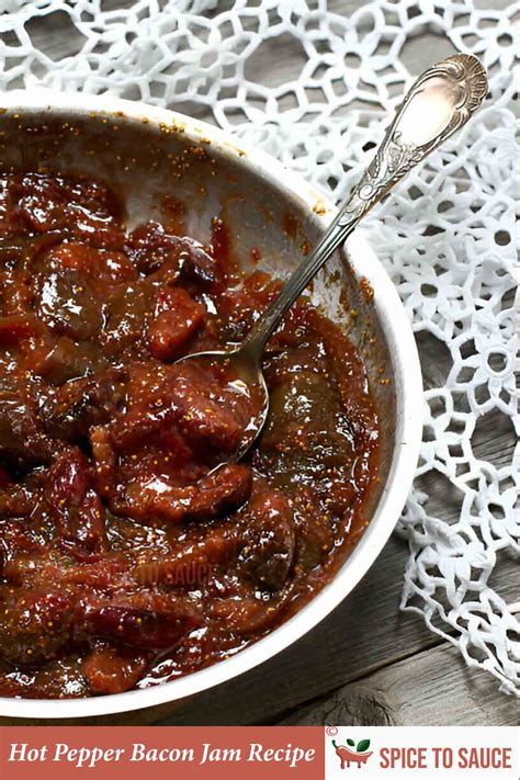 Hot Pepper Bacon Jam Recipe A Spicy Twist On A Classic Condiment