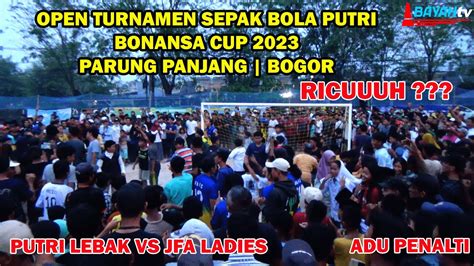 Menegangkan Adu Pinalti Semi Final Sepakbola Putri Bonansa Cup