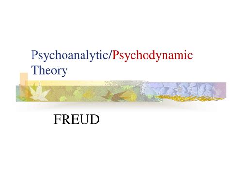 Ppt Psychoanalytic Psychodynamic Theory Powerpoint Presentation