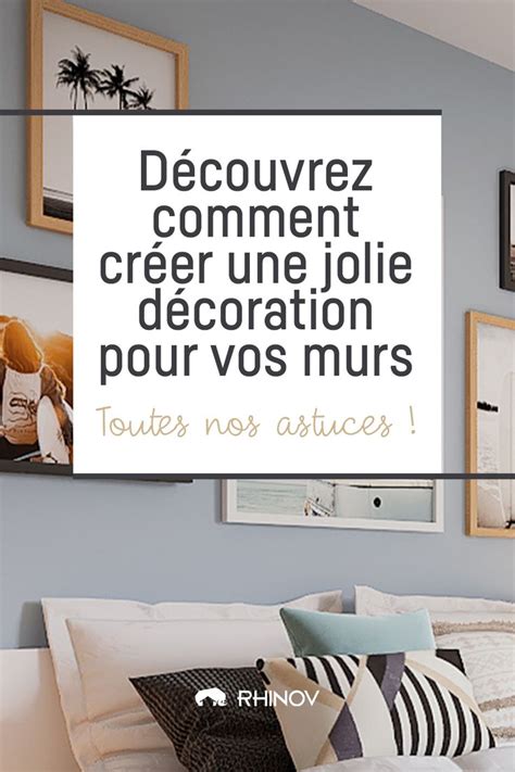 D Coration Murs D Couvrez Toutes Nos Inspirations Pour Habiller Vos