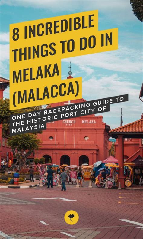 8 Incredible Things To Do In Melaka Malacca Malaysia In 2022 A