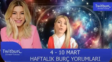 Twitburc Astrolog Zeynep Turan Haftal K Bur Yorumlar Mart