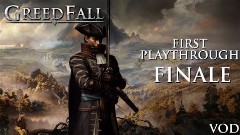 Greedfall Playthrough Finale Twitch Vod Youtube