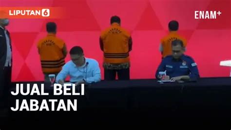 Video Kpk Tahan Tersangka Kasus Dugaan Jual Beli Jabatan Di Pemkab