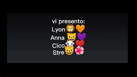 Vi Presento Layon 🦁🧡anna🐱💜cico🐮 ️ Stre🐱🌺 Not Original 🔥💭 Youtube