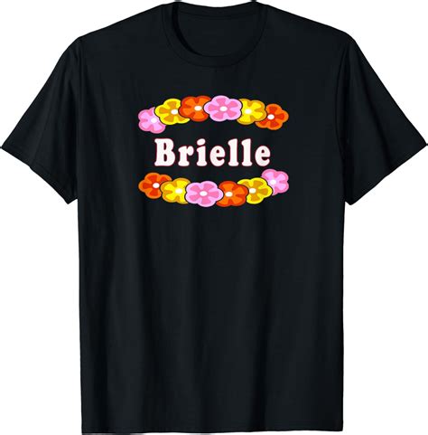 Best Brielle Girl Woman Name Flower T T Shirt Clothing