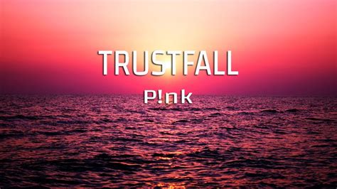 P NK TRUSTFALL Lyrics YouTube