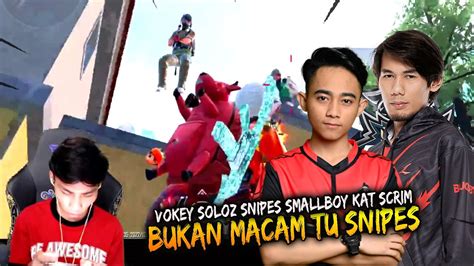 Vokey Soloz Snipes Smallboy Team Lawak Kat Scrim Youtube