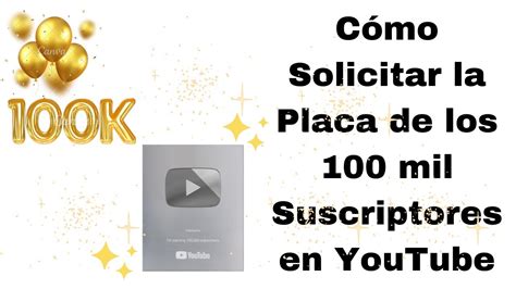 Cómo Pedir la Placa de 100 mil Suscriptores en YouTube 2023 CARALBERZ