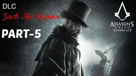 Assassins Creed Syndicate Dlc Jack The Ripper Pc I5 4460 Gtx750 100 Walkthrough Youtube