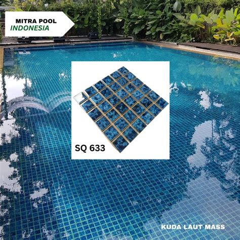 Jual Keramik Mosaic SQ 633 Mozaik Kolam Renang Supreme Kw 1 Shopee