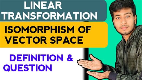 Isomorphism Of Vector Spaces Linear Transformation Definition