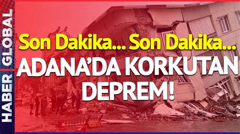 SON DAKİKA Adana da Korkutan Deprem YouTube