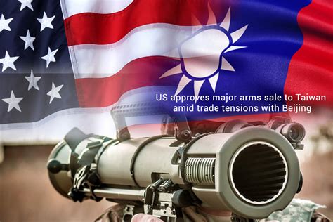 United States Approved Sale Of Potential Arms To Taiwan