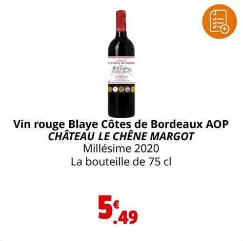 Promo Vin Rouge Blaye C Tes De Bordeaux Aop Ch Teau Le Ch Ne Margot