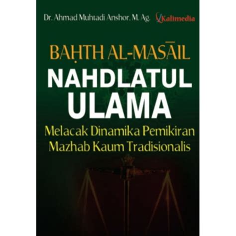 Jual Buku Original Bahth Al Masail Nahdlatul Ulama Melacak Dinamika