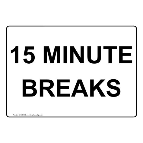 Industrial Notices Policies / Regulations Sign - 15 Minute Breaks