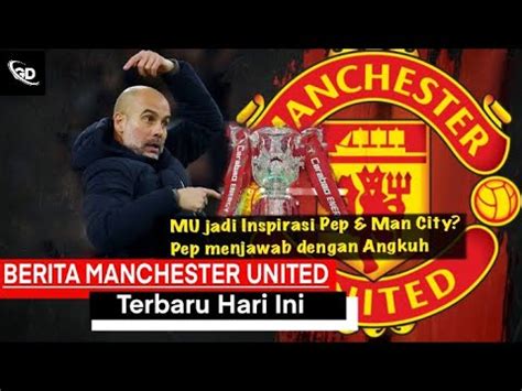 Kabar MENGEJUTKAN Pep Guardiola Gak Mau Ngaku Terinspirasi MU