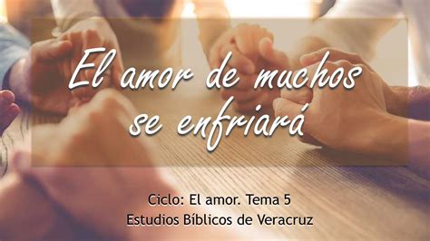 El Amor De Muchos Se Enfriar Ciclo El Amor Tema Estudios