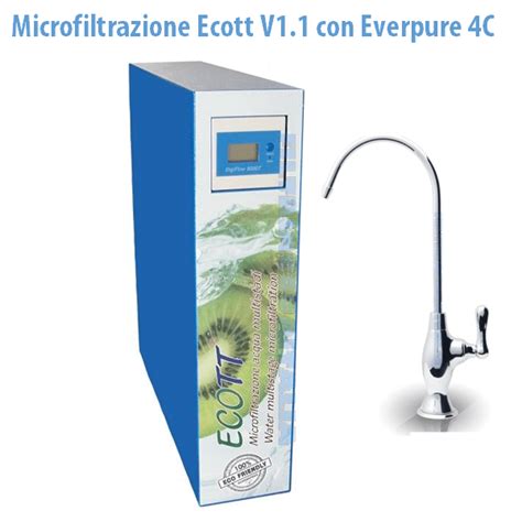 Microfiltrazione Acqua Ecott V11 Con Everpure 4c