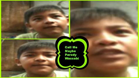 Call Me Maybe Parody Wassabi Youtube