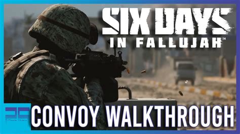 Six Days In Fallujah Convoy Walkthrough Early Access YouTube