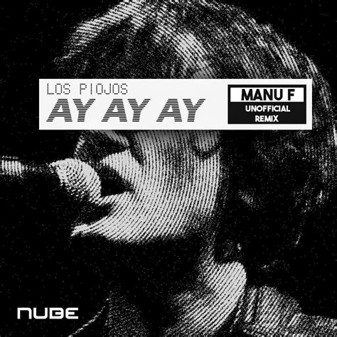 Los Piojos Ay Ay Ay Manu F Unofficial Remix By Nube Music Free