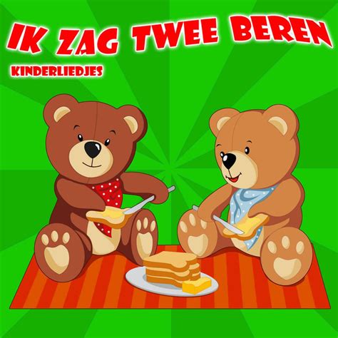 Ik Zag Twee Beren A Song By De Kinderliedjes Superstar On Spotify