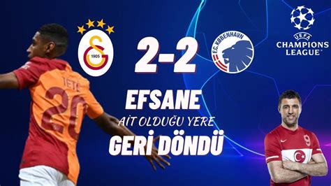 Efsane geri döndü Galatasaray 2 2 Kopenhag YouTube