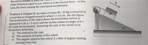 Solved Object Mass M 25 Kg Attached Cord Wrapped Around Wheel R 15