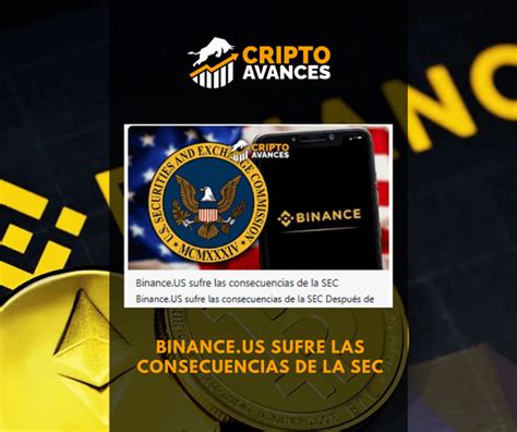 Binance Us Sufre Las Consecuencias De La Sec Rcriptoavances