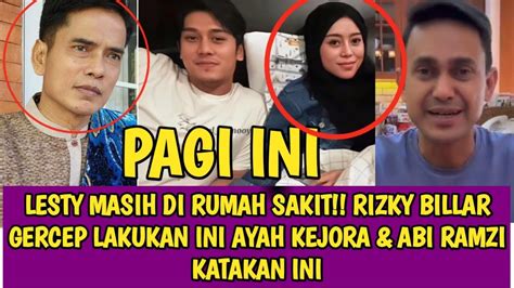 LESTY MASIH DI RUMAH SAKIT RIZKY BILLAR GERCEP LAKUKAN INI AYAH