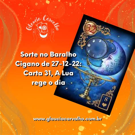 Sorte No Baralho Cigano De 27 12 22 A Carta 32 A Lua Rege O Dia