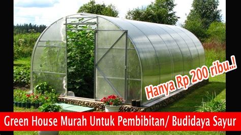 Green House Murah Rangka Bambu Atau Parlon Pvc Untuk Pembibitan