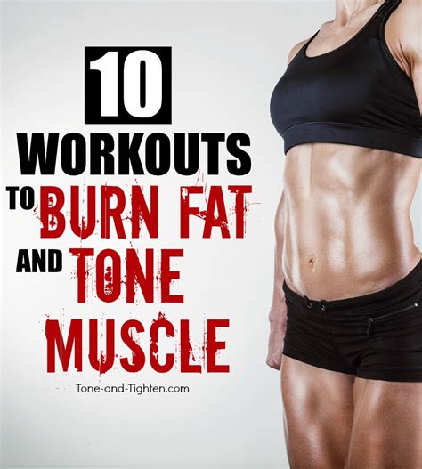 10 Workouts to Burn Fat and Tone Muscle | Tone and Tighten