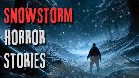 4 Really Disturbing True Snowstorm Horror Stories Youtube