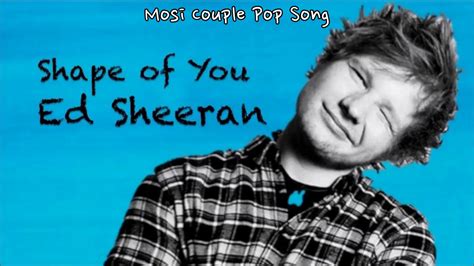 Ed Sheeran Shape Of You Youtube