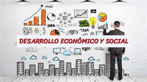 Desarrollo EconÓmico Y Social