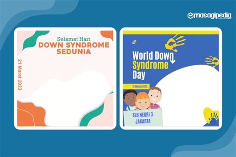 8 Twibbon Hari Down Syndrome Sedunia 2023 Terbaik Kekinian Dan Unik